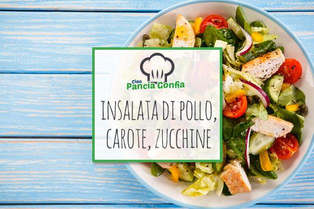 Ricette Ciao Pancia Gonfia: insalata di pollo, carote e zucchine