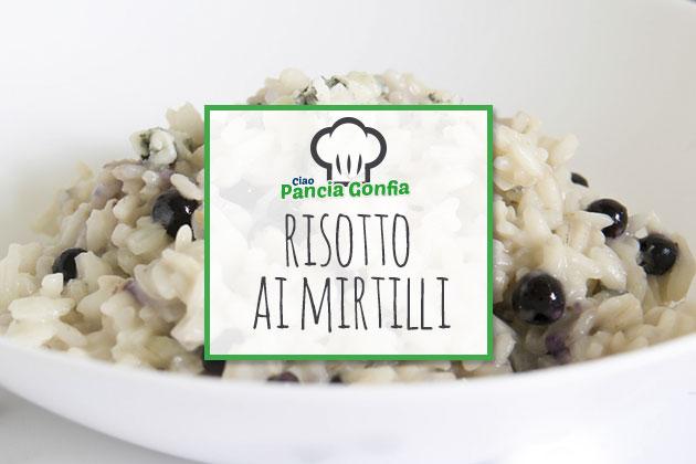 Ricette Ciao Pancia Gonfia: risotto ai mirtilli