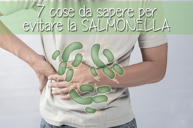 7 cose da sapere per evitare la salmonella