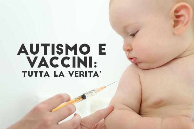 Autismo e vaccini, tutta la verità