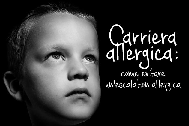 Carriera allergica: come evitare un'escalation allergica