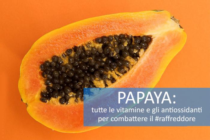 Papaya: a prova di raffreddore